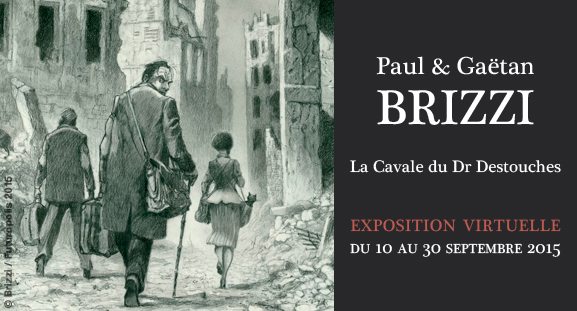 Exposition Paul et Gatan Brizzi - La cavale du Dr Destouches, du 10 au 30 septembre 2015